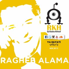 DJ RKH - Ya Hayati Mix [New]