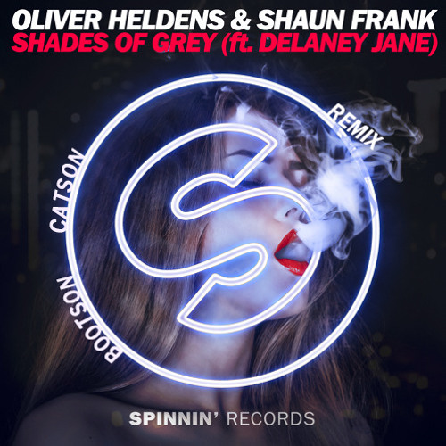 Oliver Heldens & Shaun Frank - Shades of Grey (Ft. Delaney Jane)(Bootson Catson Remix)
