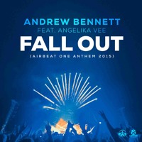 Andrew Bennett feat. Angelika Vee - Fall Out (Airbeat One Anthem 2015)