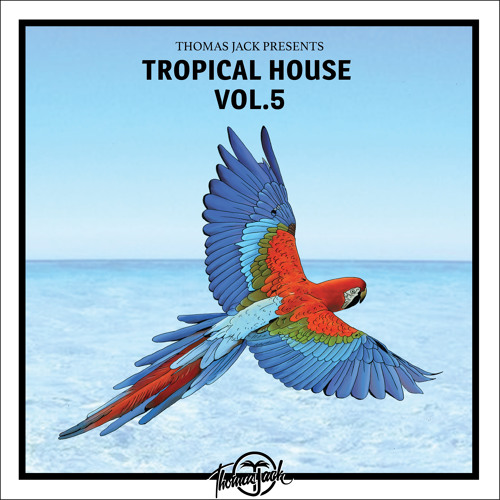 Thomas Jack Presents: Tropical House Vol.5