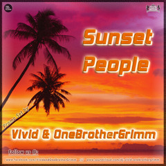 Vivid & OneBrotherGrimm - Sunset People (Free Promo-Set)