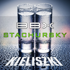 BBX Feat Stachursky - Kieliszki (Extended Mix) (Low Quality)