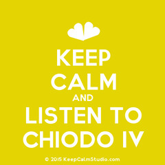 Keep Calm And Listen To Chiodo IV