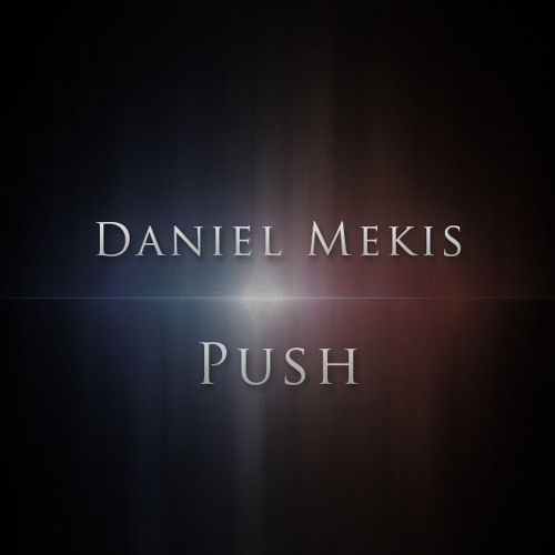 Daniel Mekis - Push (Epic Dark Orchestral)