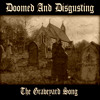 The Graveyard Song - Doomed and Disgusting