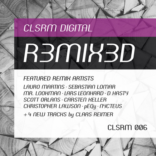 Various Artists – CLSRM Digital R3MIX3D (CLSRM 006)