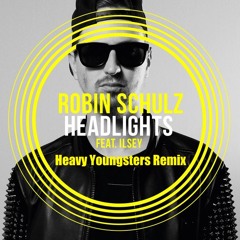Robin Schulz - Headlights (Heavy Youngsters Remix) [FREE DOWNLOAD]