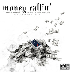 LO$$ KARD$ - Money Callin' ft. Baby E & Young Money Yawn [Prod. By Blasian Beats]