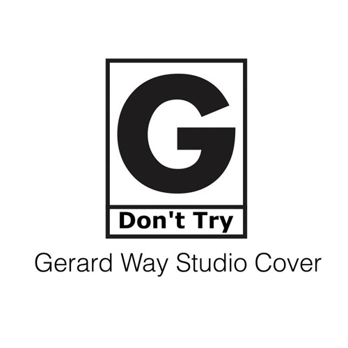 Don't Try Studio Version (Gerard Way Cover)