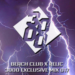 Beach Club X Relic - 3000 Exclusive Mix 017 [Free Download]
