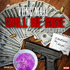 Will He Ride ft Jose Guapo