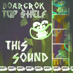 BOARCROK & TOP $HELF - This Sound [EDM.com Exclusive]