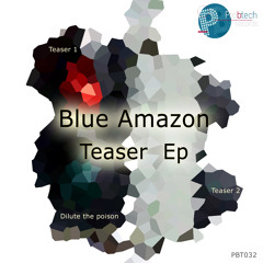 Blue Amazon . Dilute The Posion ( Edit)