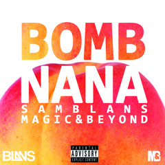 Bomb Na Na (Feat. Magic&Beyond)[OUT NOW]
