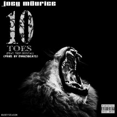 JOEY Maurice - 10 Toes (ft Trip Crystal) (Prod. By Mozi)