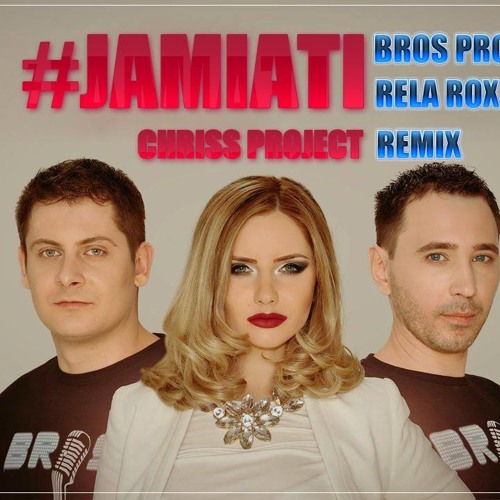 Bros Project Ft. Rela Rox - Jamiati (Chriss Project Remix) [Radio Edit]