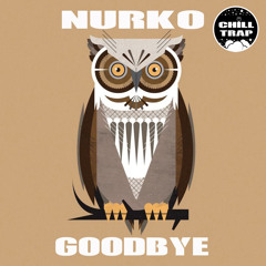 Nurko - Goodbye [Chill Trap Exclusive]