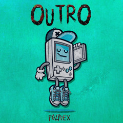 Polydex - Outro