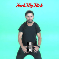 Suck My Dick (prod. Your mom)