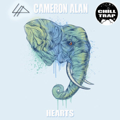 Cameron Alan - Hearts [Chill Trap Exclusive]