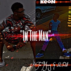 KEON ft. LIL RELL x TAE MONEY - IM THE MAN