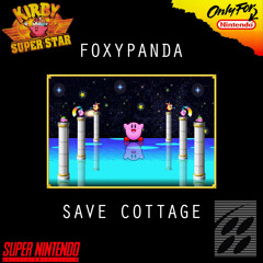 Kirby Super Star - Save Cottage (FoxyPanda Remix)