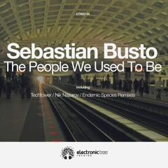 Sebastian Busto - The People We Used To Be (Nik Nazarov Remix)