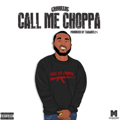 Choppa Zoe - Call Me Choppa