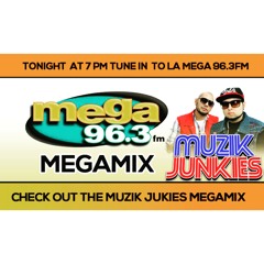 Muzik Junkies La Mega 96.3 -  4 Of July Meghamix 2015 (Hosted By DJ Eddie One)