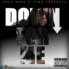 Zell Heff- Down For Me