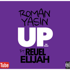 UP Ft. Reuel Elijah