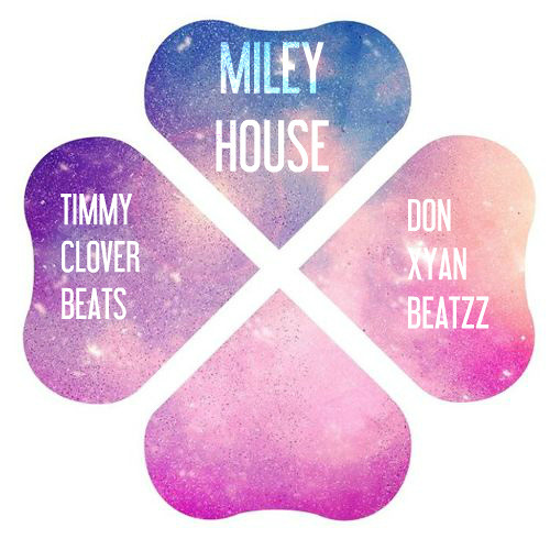 TIMMY CLOVER BEATS x DØN χ¥αN β€αŦ$  - MILEY HOUSE (SOLD)
