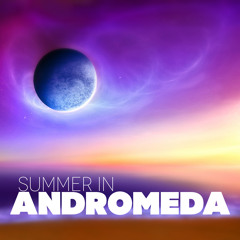Summer in Andromeda