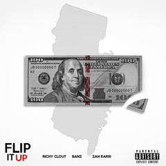 Flip It Up (Feat. Richy Clout, Jus Banz & Zah Rarri )