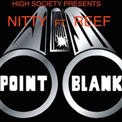 Nitty- Point Blank Ft. Reef