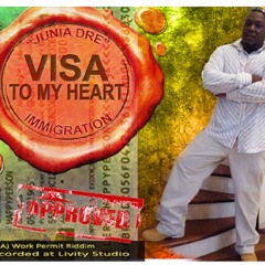 Visa to my heart (Livity Productions)(Yard Vybz Ent.)