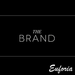 The Brand- Euforia