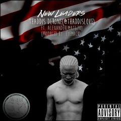New Leaders Ft. Alexander (prod. by EyeMack)