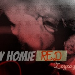 ZayZay- My Homie Red