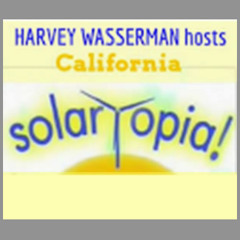 Harvey Wasserman's California Solartopia - Part 4