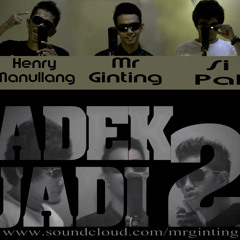Adek Jadi 2 - Henry Manullang Feat Mr Ginting & Si PAL