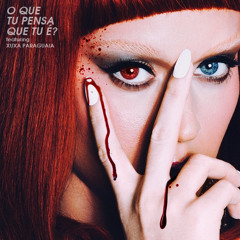 O Que Tu Pensa Que Tu É? (feat. Xuxa Paraguaia)