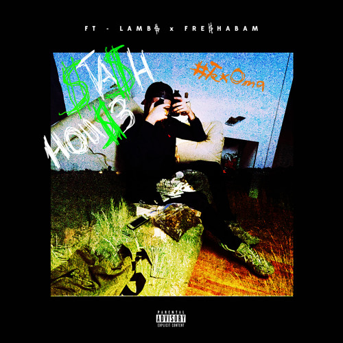 "Stash House" ft. Lamb$ and Fresha Bam (prod. Eff.Dope)VIDEO OUT NOW***