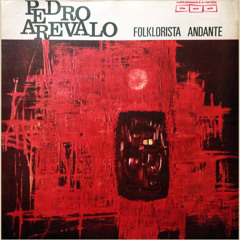 Pedro Arevalo - Folklorista Andante - 04 Adios Al Norte