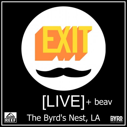 [Live] @ The Byrds Nest, LA - #ReefEXITLA
