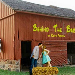 Behind The Barn