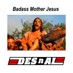 6 - Badass Mother Jesus