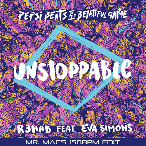 R3hab Feat. Eva Simons - Unstoppable (Mr. Macs Vinai 150bpm Edit) *FREE D/L*
