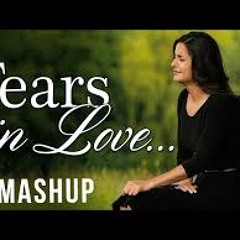 Tears in love - mashup