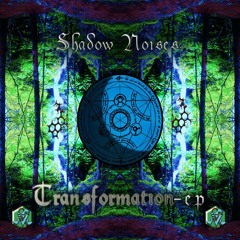 Shadow Noises - Moon Rising 150 OUT ON (Visionary Shamanics records)